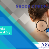 Infografika. Tekst: profilaktyka nowotworów skóry - Środa z Profilaktyką. W tle Kobieta badana przez dermatologa