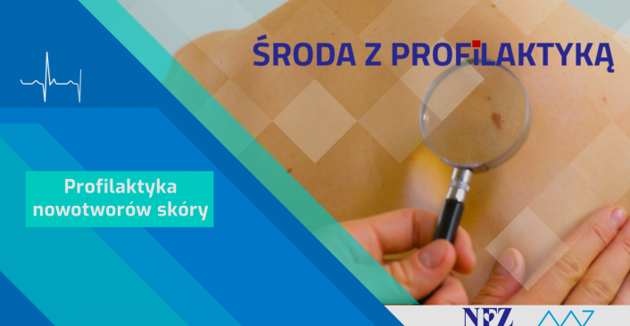 Infografika. Tekst: profilaktyka nowotworów skóry - Środa z Profilaktyką. W tle Kobieta badana przez dermatologa 