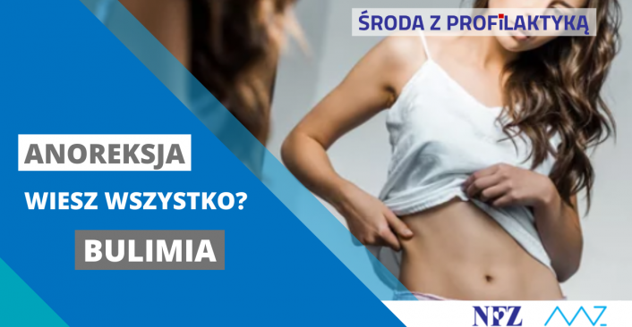tekst: "Środa z profilaktyką, Anoreksja, bulimia - zaburzenia odżywiania"