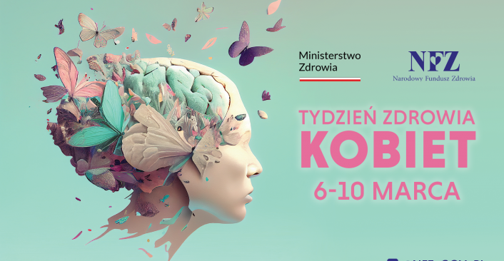 Grafika kolorowa. Po prawej rysunek gu0142owy kobiety w kwaitach. Po prawej tekt: Tydzień Zdrowia Kobiety 6-10 marca