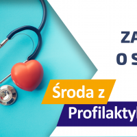 Zadbaj o serce - Środa z Profilaktyką