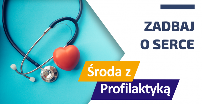 Zadbaj o serce - Środa z Profilaktyką