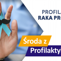 tekst: "Profilaktyka raka prostaty i jąder - Środa z Profilaktyką