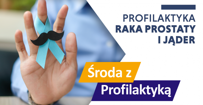 tekst: "Profilaktyka raka prostaty i jąder - Środa z Profilaktyką