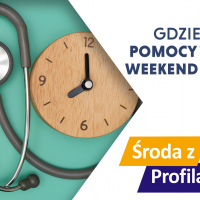 Tekst: Gdzie szukać pomocy w nocy, weekend i święta - Środa z Profilaktyką