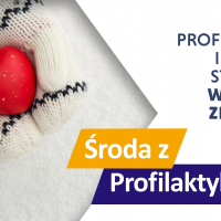 Tekst: Profilaktyka i zdrowy styl życia w okresie zimowym - Środa z Profilaktyką