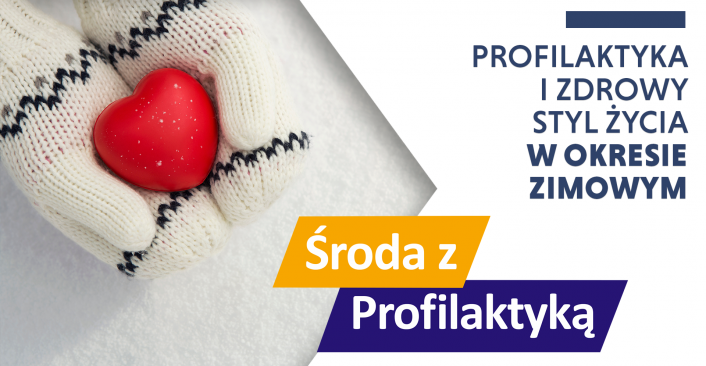 Tekst: Profilaktyka i zdrowy styl życia w okresie zimowym - Środa z Profilaktyką