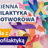 Tekst: Codzienna profilaktyka nowotworowa  - Środa z Profilaktyką