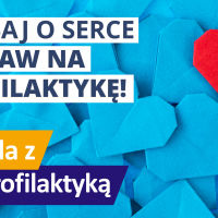 Tekst: Zadbaj o serce. Postaw na profilaktykę! - Środa z Profilaktyką