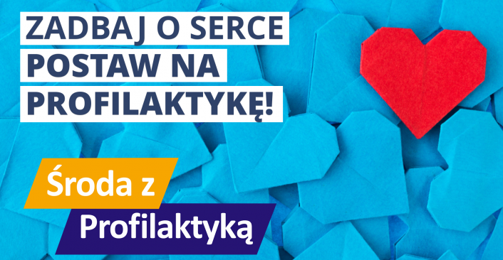 Tekst: Zadbaj o serce. Postaw na profilaktykę! - Środa z Profilaktyką