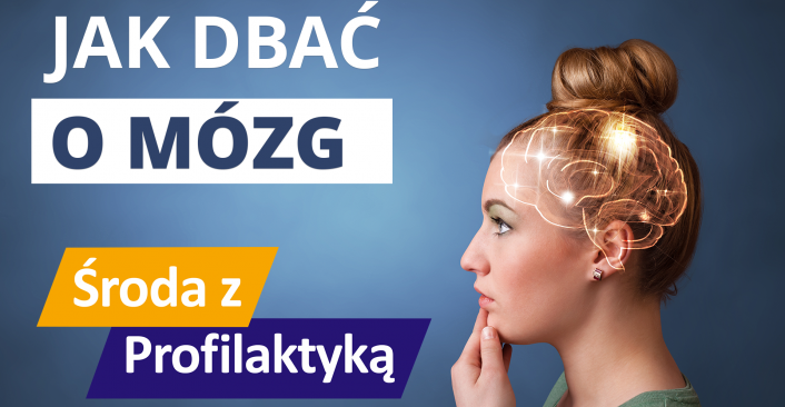 tekst: Jak dbać o mózg - Środa z Profilaktyką w OW NFZ