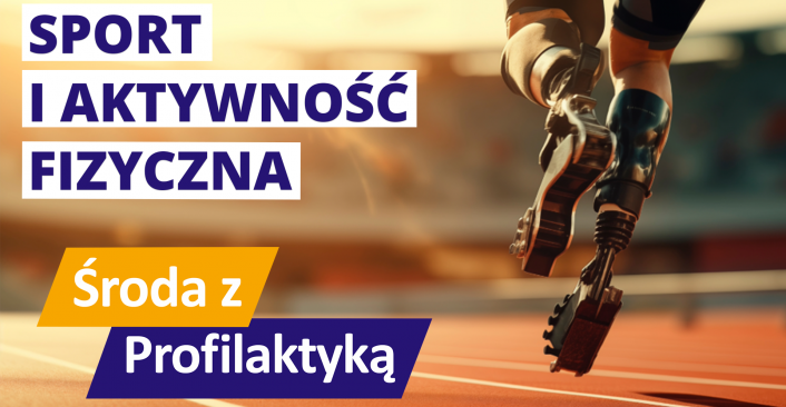 Tekst: Sport i aktywność fizyczna - Środa z Profilaktyką w OW NFZ