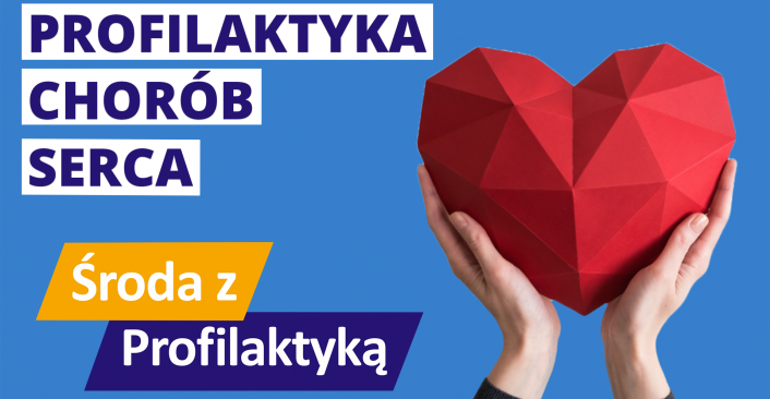 Profilaktyka chorób serca  - Środa z Profilaktyką