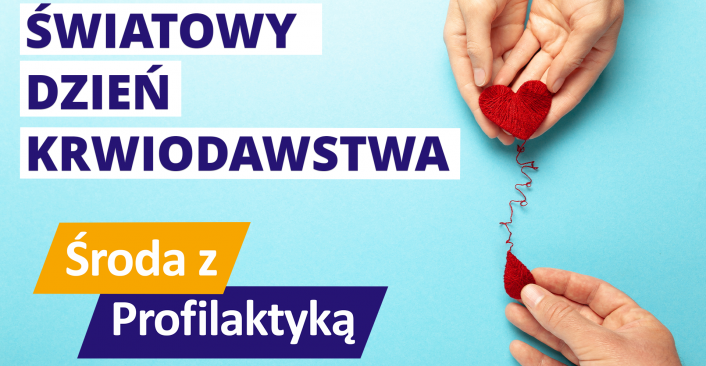 Światowy Dzień Krwiodawcy - Środa z Profilaktyką