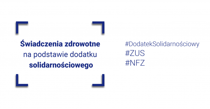 Infografika. Tekst: Świadczenia zdrowotne na podstawie dodatku solidarnościowego